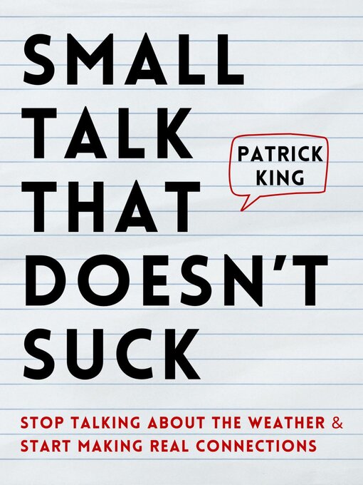 Title details for Small Talk that Doesn't Suck by Patrick King - Available